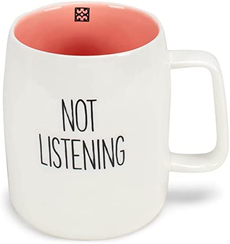 Not Listening | Coffee Mug